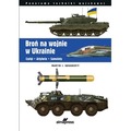 Broń na wojnie w Ukrainie. Czołgi, artyleria...