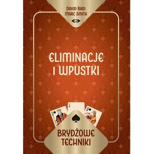 Brydżowe techniki. Eliminacje i wpustki