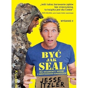 Być jak SEAL. Mój niesamowity miesiąc..