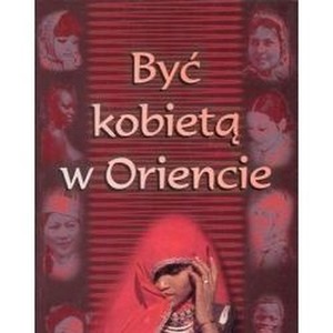 Być kobietą w Oriencie