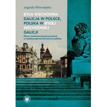 Była wschodnia Galicja w Polsce