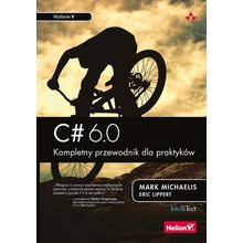 C# 6 0 kompletny przewodnik dla praktyków wyd. 5