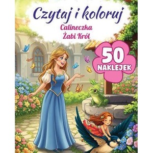 Calineczka / Żabi Król. Czytaj i koloruj
