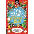 Car Games for Clever Kids. More than 100 Travel Puzzles to Boost Your Brainpower