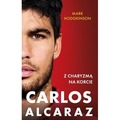 Carlos Alcaraz. Z charyzmą na korcie