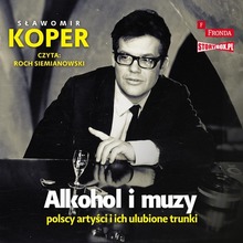 CD MP3 Alkohol i muzy. Polscy artyści i ich ulubione trunki