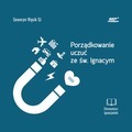 CD MP3 Porządkowanie uczuć ze św. Ignacym