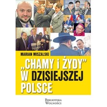 "Chamy i Żydy" w dzisiejszej Polsce
