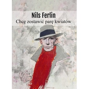 Chcę zostawić parę kwiatów