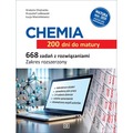 CHEMIA 200 dni do matury. 668 zadań z rozwiązaniami. Zakres rozszerzony