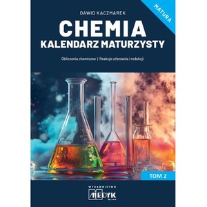 Chemia Kalendarz Maturzysty T.2
