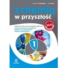 Chemia LO KL 1. Podręcznik. Zakres rozszerzony. Z chemią w przyszłość (2012)