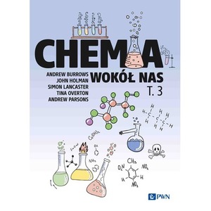 Chemia wokół nas. Tom 3