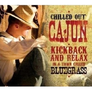 Chilled Out Cajun CD