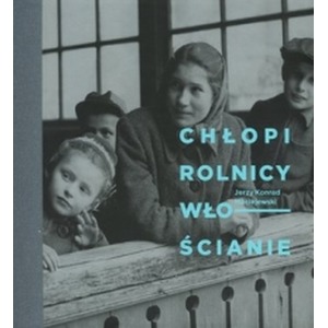 Chłopi, rolnicy, włościanie