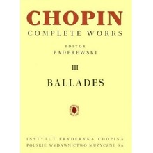 Chopin Complete Works III Ballades