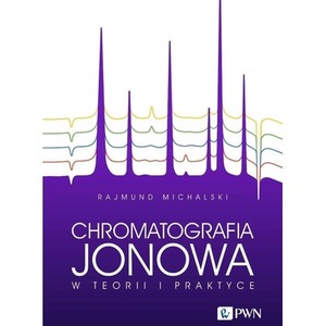 Chromatografia jonowa w teorii i praktyce