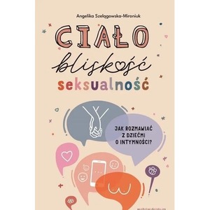 Ciało, bliskość, seksualność