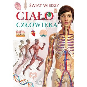 Ciało człowieka. Świat wiedzy