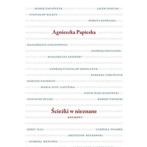 Ścieżki w nieznane. Rozmowy