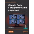 Claude Code i programowanie agentowe. Przewodnik dewelopera po systemach agentowych