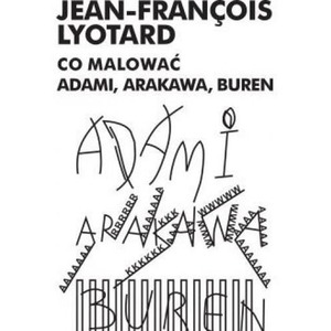 Co malować? Adami, Arakowa, Buren