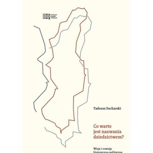 Co warte jest nazwania dziedzictwem?