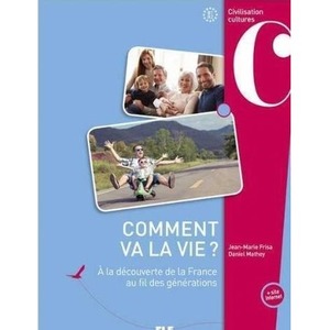 Comment va la vie A la decouverte de la France