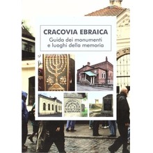 Cracovia Ebraica. Żydowski Kraków w.włoska