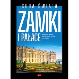 Cuda świata. Zamki i pałace. Cuda