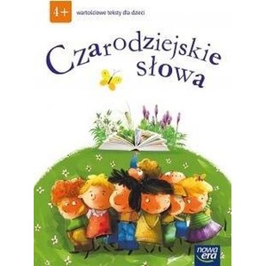 Czarodziejskie słowa 4-latki Wartościowe teksty...