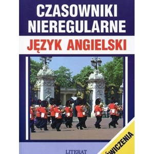 Czasowniki nieregularne Język angielski + ćw