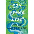 Czy rzeka żyje?