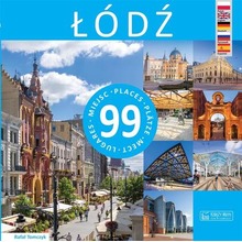 Łódź - 99 miejsc / 99 Places / 99 Pltze...