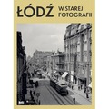 Łódź w starej fotografii