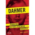 Dahmer. Prawdziwa historia seryjnego mordercy