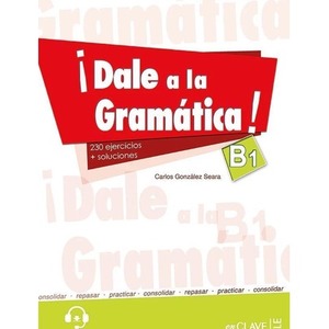 DALE a la gramatica B1 230 ćwieczeń + klucz