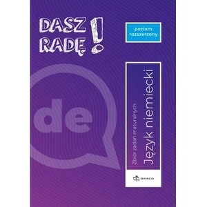 Dasz radę! Język niemiecki Zbiór zadań maturalnych
