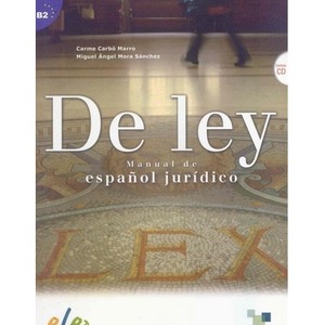 De Ley B2+CD Curso de espanol juridico + CD