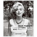Dear Marilyn. The Unseen Letters and Photographs