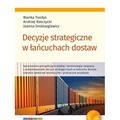 Decyzje strategiczne w łańcuchach dostaw