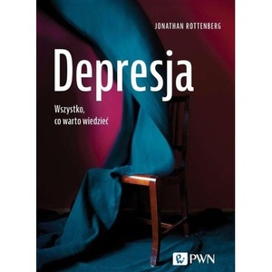 Depresja. Wszystko, co warto wiedzieć