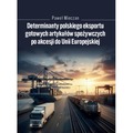 Determinanty polskiego eksportu gotowych artykułów
