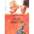 Dialog zamiast kar