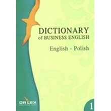Dictionary of Business English. English – Polish. słownik