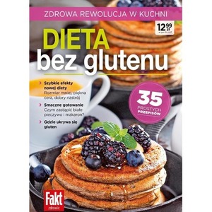 Dieta bez glutenu. Zdrowa rewolucja w kuchni