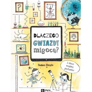 Dlaczego gwiazdy migocą? I inne ważne pytania