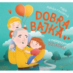 Dobra bajka o najlepszym dziadku