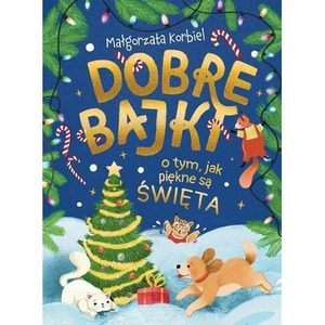 Dobre bajki o tym, jak piękne są święta