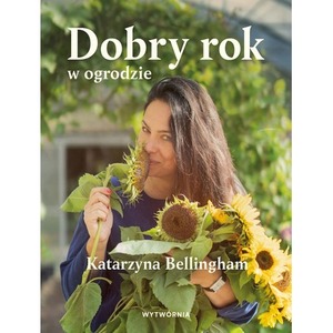 Dobry rok w ogrodzie